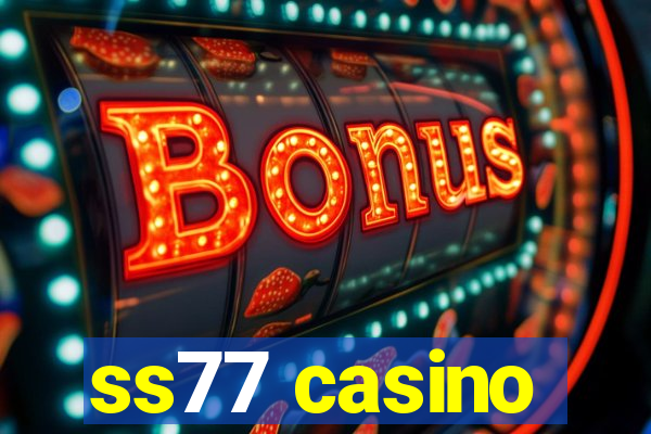 ss77 casino